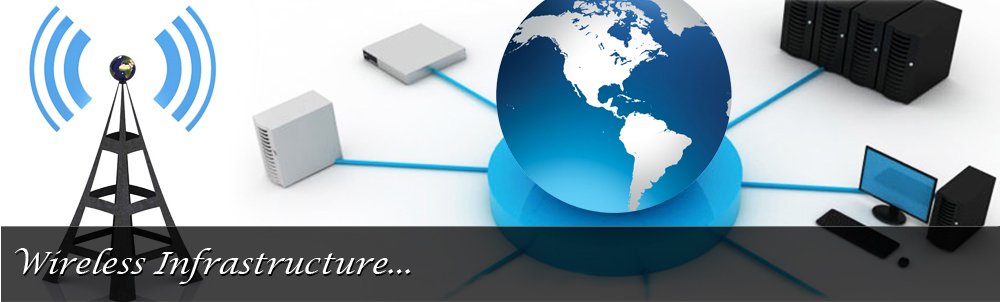 Wireless Infrastructure