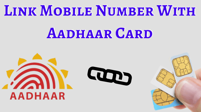 Link Aadhaar Details With Mobile Phone Number