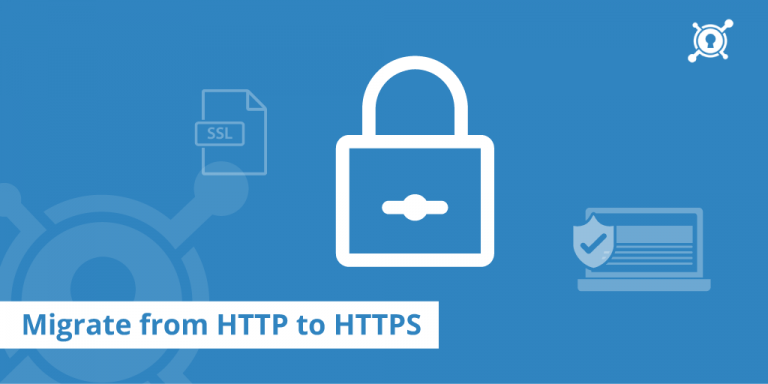 A Step-By-Step Guide To Migrate Your Site To HTTPS