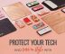 Above All Else: Protect Your Tech!