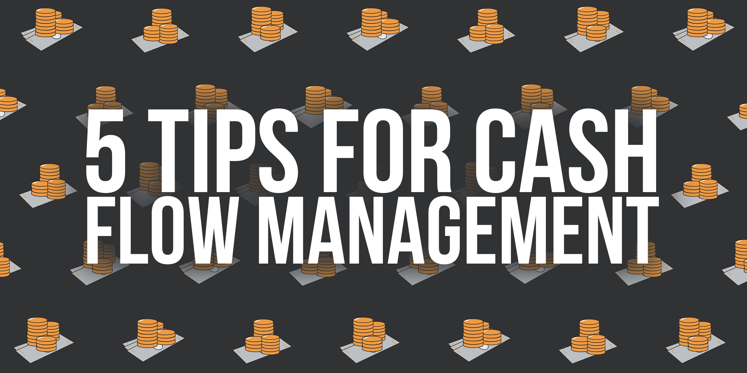5 Cashflow Management Tips