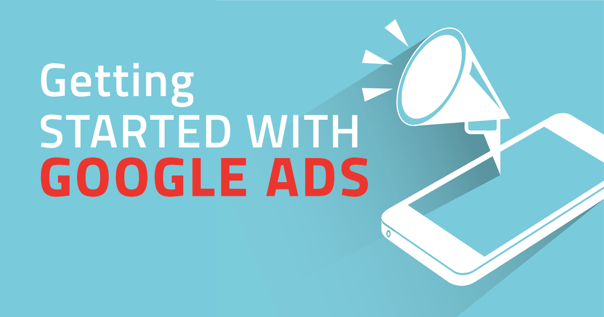 Getting Started With Google Ads Technology News Extra